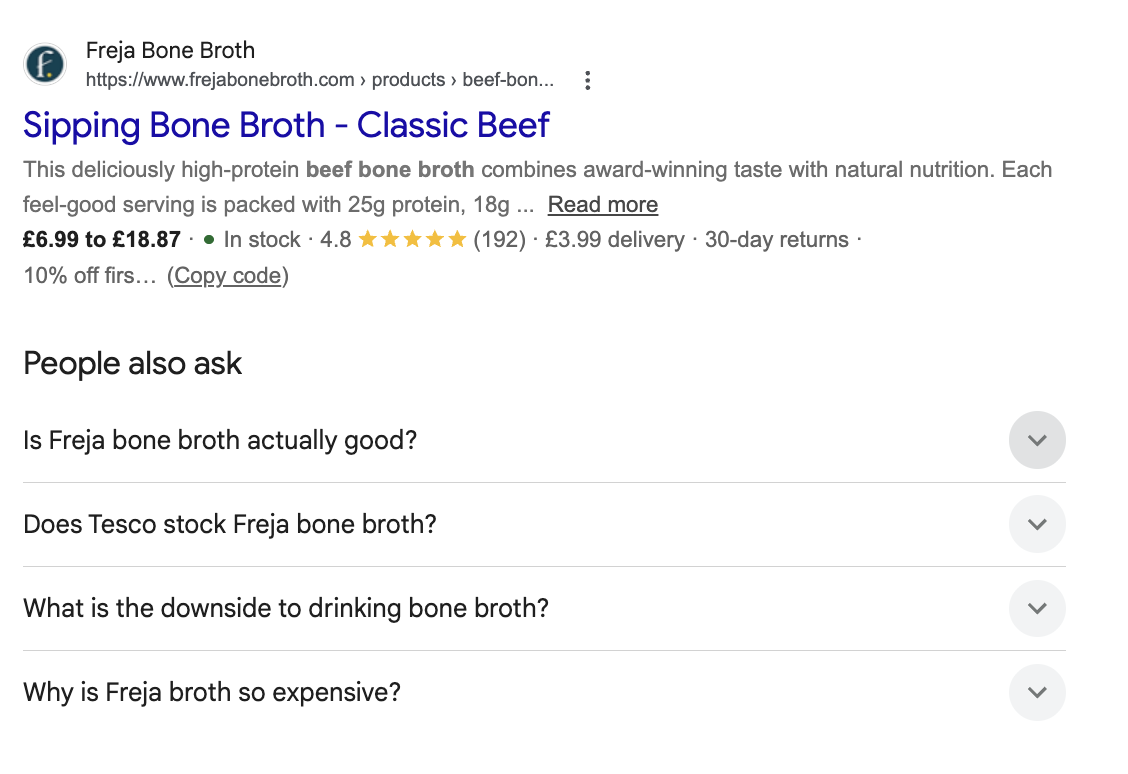 Freja Bone Broth product appearing in Google search results with rich results - price range &pound;6.99 to &pound;18.87, in stock, 4.8 stars 192 reviews, delivery, returns and promotional code from Product schema markup